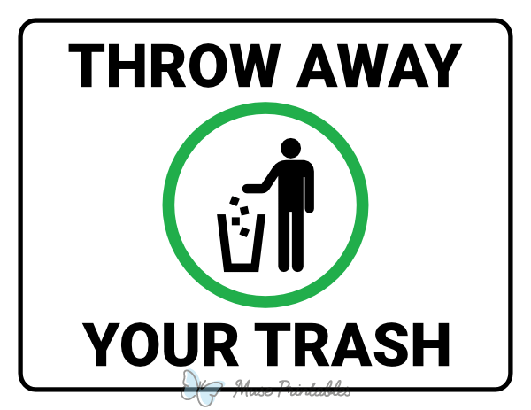 Throw Away Your Trash Sign