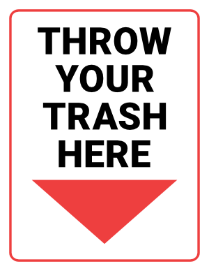 Throw Your Trash Here Sign