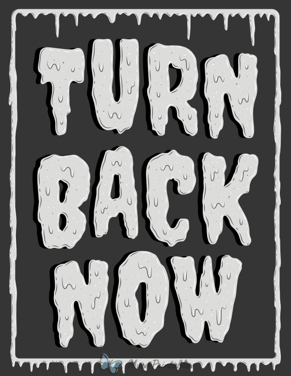 Turn Back Now Sign