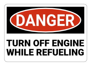 Turn Off Engine While Refueling Danger Sign