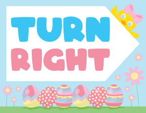 Turn Right Easter Egg Hunt Sign