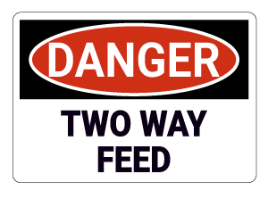 Two Way Feed Danger Sign