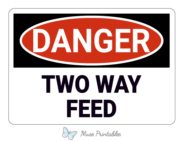 Two Way Feed Danger Sign
