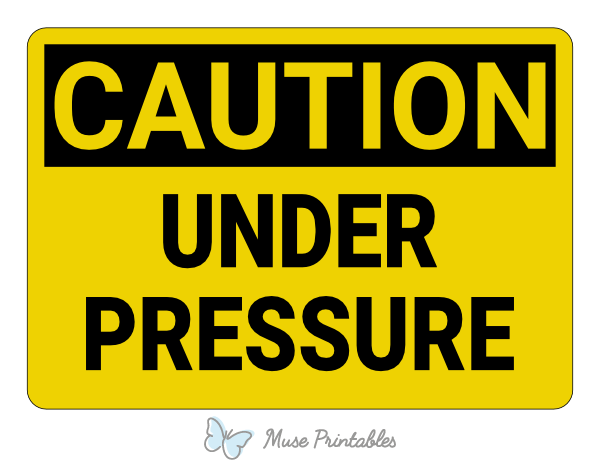 Under Pressure Caution Sign
