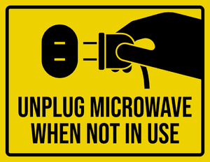 Unplug Microwave When Not in Use Sign