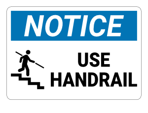 Use Handrail Notice Sign