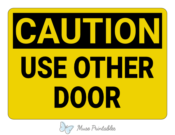 Use Other Door Caution Sign