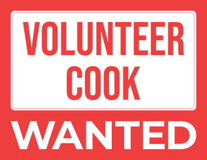 Volunteer Cook Wanted Sign