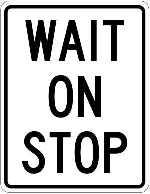 Wait on Stop Sign