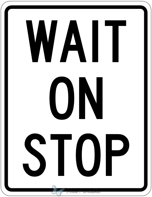 Wait on Stop Sign
