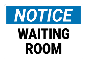 Waiting Room Notice Sign