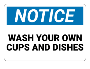 Wash Your Own Cups and Dishes Notice Sign