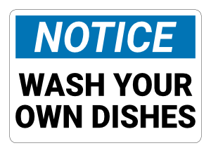 Wash Your Own Dishes Notice Sign