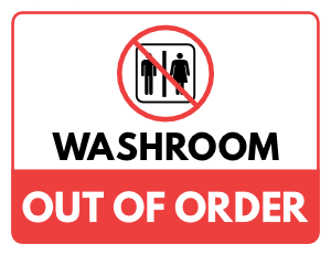 Washroom Out of Order Sign
