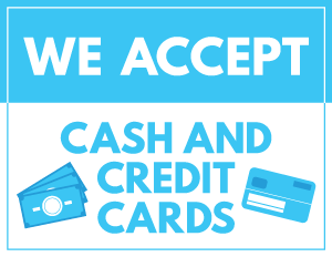 We Accept Cash and Credit Cards Sign