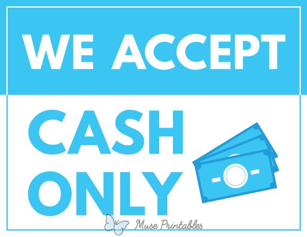 We Accept Cash Only Sign