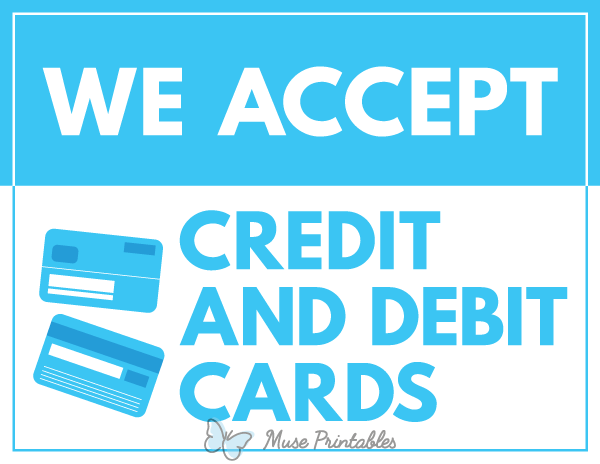 We Accept Credit and Debit Cards Sign