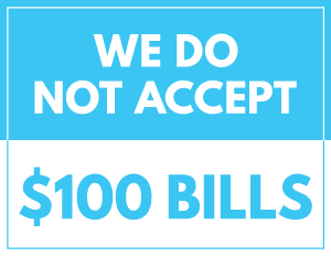 We Do Not Accept 100 Bills Sign