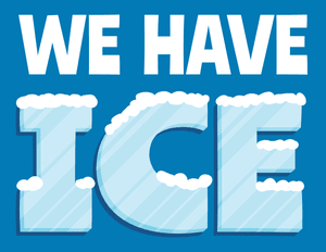 We Have Ice Sign