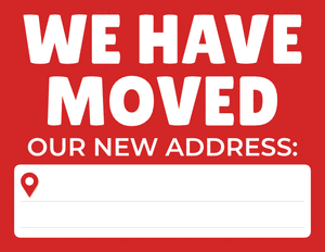 We Have Moved Our New Address Sign