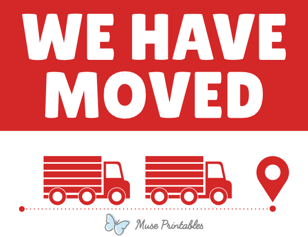 We Have Moved Sign