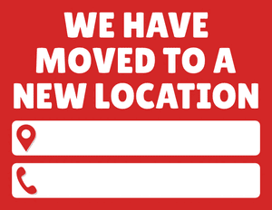 We Have Moved to a New Location Sign