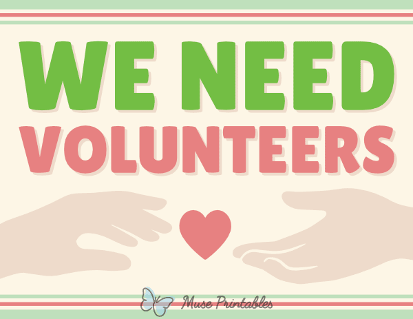 We Need Volunteers Sign