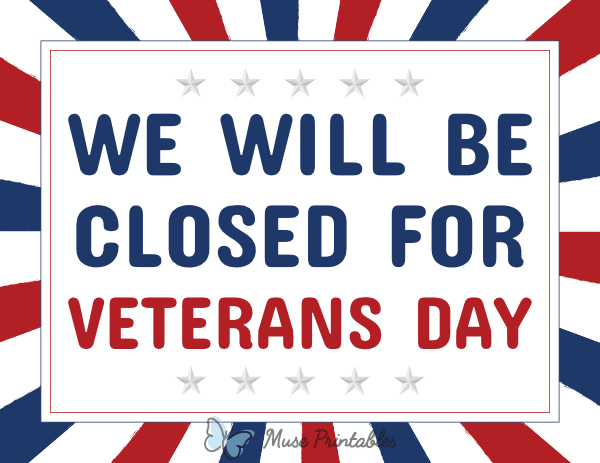 We Will Be Closed for Veterans Day Sign