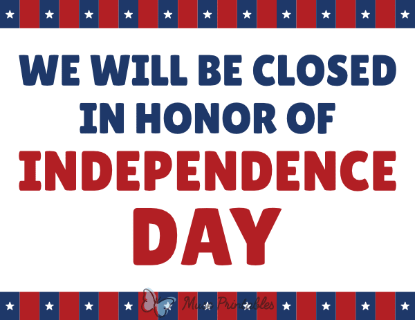 We Will Be Closed in Honor of Independence Day Sign