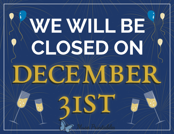 We Will Be Closed on December 31st Sign