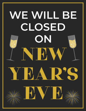 We Will Be Closed on New Year's Eve Sign