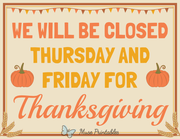 We Will Be Closed Thursday and Friday for Thanksgiving Sign