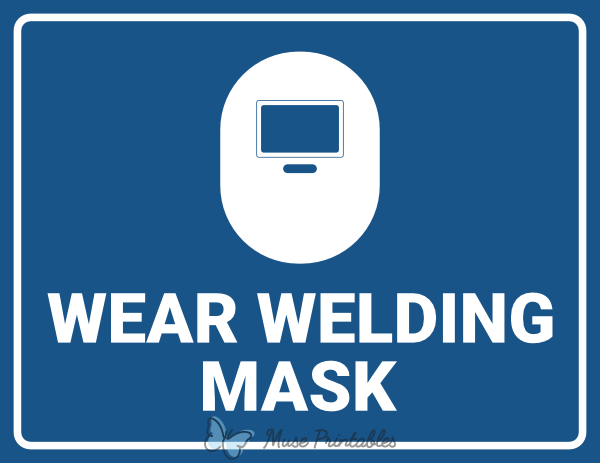 Wear Welding Mask Sign