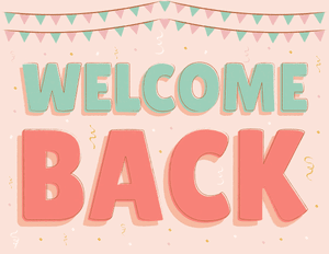 Welcome Back Sign
