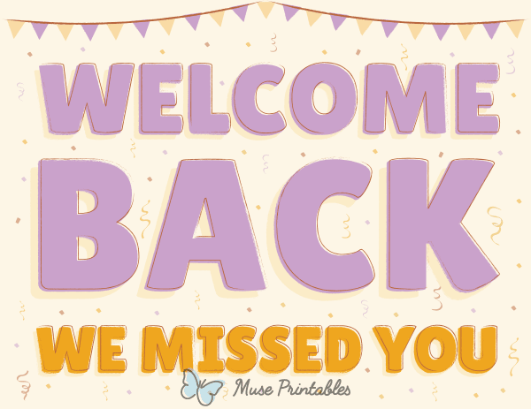 Welcome Back We Missed You Sign