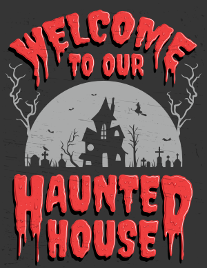 Welcome to Our Haunted House Sign