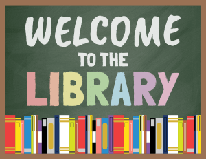 Welcome To the Library Sign