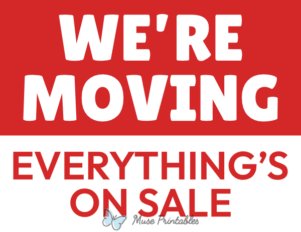Were Moving Everythings on Sale Sign