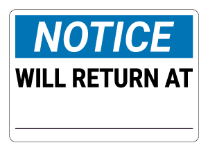 Will Return At Notice Sign