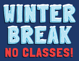 Winter Break No Classes Sign
