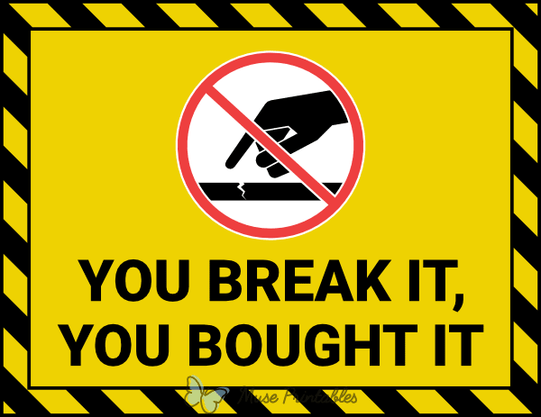 You Break It You Bought It Sign